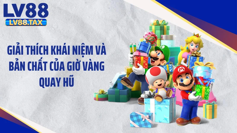 Giờ Vàng Quay Hũ - Săn Cơn Mưa Jackpot Tại LV88 2 Giải thích khái niệm và bản chất của giờ vàng quay hũ